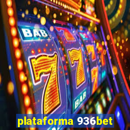 plataforma 936bet